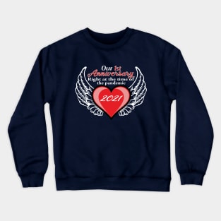 First Anniversary pandemic 2021 winged heart Crewneck Sweatshirt